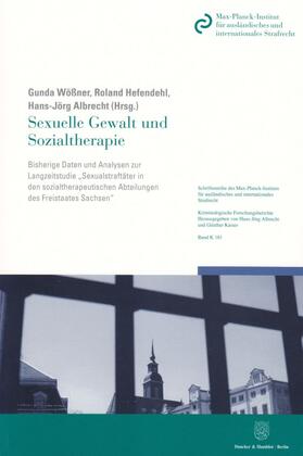 Wößner / Hefendehl / Albrecht |  Sexuelle Gewalt und Sozialtherapie. | Buch |  Sack Fachmedien