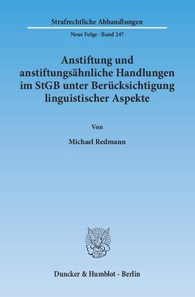 Redmann | Anstiftung und anstiftungsähnliche Handlungen im StGB unter Berücksichtigung linguistischer Aspekte | Buch | 978-3-428-14135-7 | sack.de