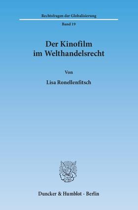 Ronellenfitsch | Der Kinofilm im Welthandelsrecht | Buch | 978-3-428-14164-7 | sack.de