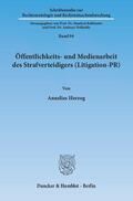 Herzog |  Öffentlichkeits- und Medienarbeit des Strafverteidigers (Litigation-PR) | Buch |  Sack Fachmedien