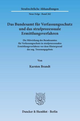 Brandt | Das Bundesamt für Verfassungsschutz und das strafprozessuale Ermittlungsverfahren | Buch | 978-3-428-14235-4 | sack.de