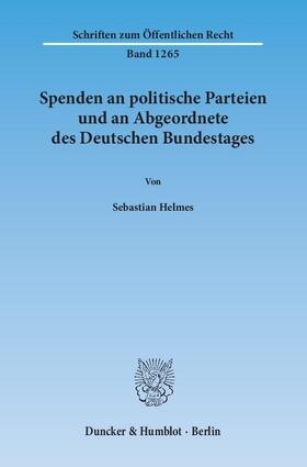 Helmes | Spenden an politische Parteien und an Abgeordnete des Deutschen Bundestages | Buch | 978-3-428-14240-8 | sack.de