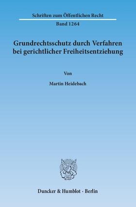 Heidebach | Heidebach, M: Grundrechtsschutz durch Verfahren | Buch | 978-3-428-14241-5 | sack.de