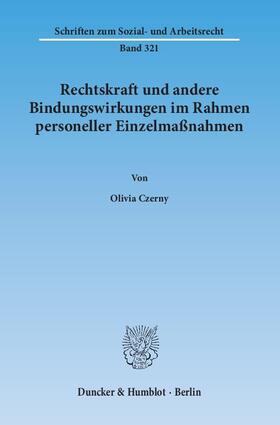Czerny | Rechtskraft und andere Bindungswirkungen im Rahmen personeller Einzelmaßnahmen | Buch | sack.de