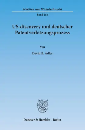 Adler |  US-discovery und deutscher Patentverletzungsprozess | Buch |  Sack Fachmedien