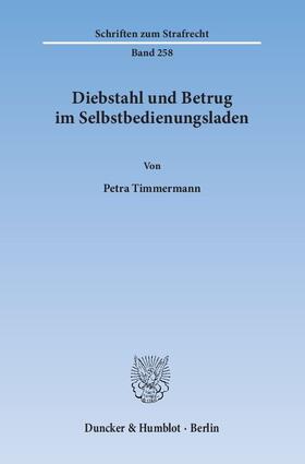 Timmermann | Diebstahl und Betrug im Selbstbedienungsladen | Buch | 978-3-428-14257-6 | sack.de