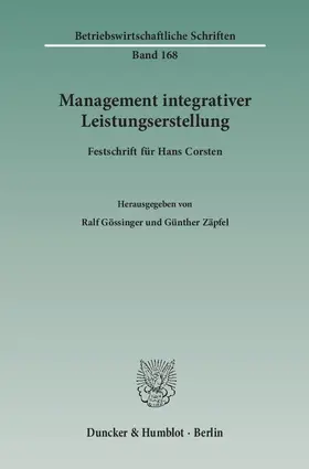 Gössinger / Zäpfel | Management integrativer Leistungserstellung | Buch | 978-3-428-14264-4 | www.sack.de