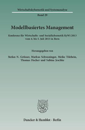 Grösser / Schwaninger / Tilebein | Modellbasiertes Management | Buch | 978-3-428-14267-5 | sack.de