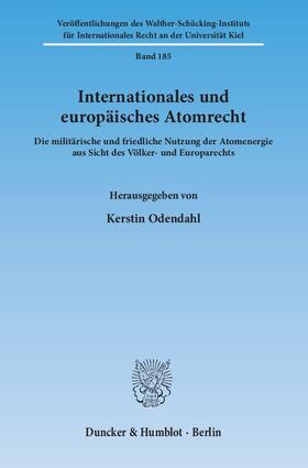 Odendahl | Internationales und europäisches Atomrecht | Buch | 978-3-428-14271-2 | sack.de