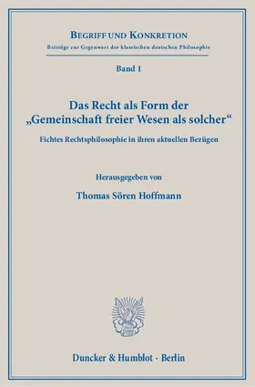 Hoffmann |  Das Recht als Form der "Gemeinschaft freier Wesen als solcher". | Buch |  Sack Fachmedien