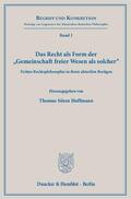 Hoffmann |  Das Recht als Form der »Gemeinschaft freier Wesen als solcher« | Buch |  Sack Fachmedien