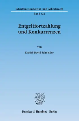 Schneider |  Entgeltfortzahlung und Konkurrenzen | Buch |  Sack Fachmedien