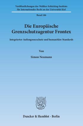 Neumann |  Die Europäische Grenzschutzagentur Frontex | Buch |  Sack Fachmedien