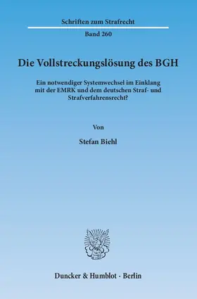 Biehl | Die Vollstreckungslösung des BGH | Buch | 978-3-428-14296-5 | www.sack.de