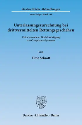 Schrott | Unterlassungszurechnung bei drittvermittelten Rettungsgeschehen | Buch | 978-3-428-14301-6 | sack.de