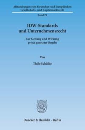 Schülke |  Schülke, T: IDW-Standards und Unternehmensrecht | Buch |  Sack Fachmedien