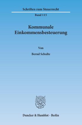 Schulte | Kommunale Einkommensbesteuerung | Buch | 978-3-428-14326-9 | sack.de