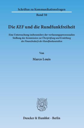Louis |  Die KEF und die Rundfunkfreiheit | Buch |  Sack Fachmedien