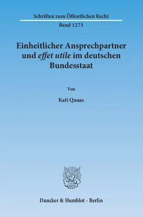 Quaas | Einheitlicher Ansprechpartner und effet utile im deutschen Bundesstaat | Buch | 978-3-428-14370-2 | www.sack.de