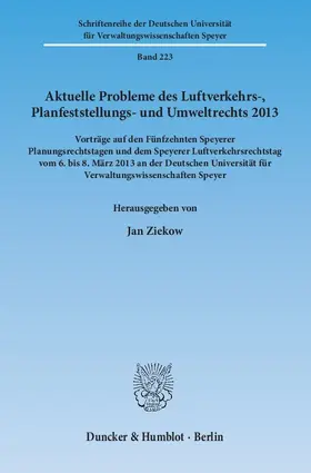 Ziekow |  Aktuelle Probleme des Luftverkehrs-, Planfeststellungs- und Umweltrechts 2013 | Buch |  Sack Fachmedien