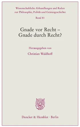 Waldhoff |  Gnade vor Recht – Gnade durch Recht? | Buch |  Sack Fachmedien