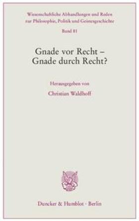 Waldhoff |  Gnade vor Recht - Gnade durch Recht? | Buch |  Sack Fachmedien