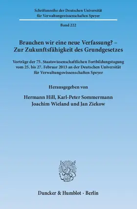 Hill / Sommermann / Wieland |  Brauchen wir eine neue Verfassung? – Zur Zukunftsfähigkeit des Grundgesetzes | Buch |  Sack Fachmedien