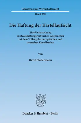 Stadermann | Die Haftung der Kartellaufsicht | Buch | 978-3-428-14395-5 | www.sack.de