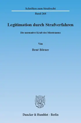 Börner | Legitimation durch Strafverfahren | Buch | 978-3-428-14397-9 | www.sack.de