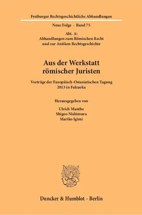 Manthe / Nishimura / Igimi |  Aus der Werkstatt römischer Juristen | Buch |  Sack Fachmedien