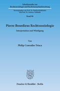 Conradin-Triaca |  Pierre Bourdieus Rechtssoziologie | Buch |  Sack Fachmedien