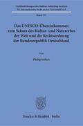 Seifert |  Das UNESCO-Übereinkommen zum Schutz des Kultur- und Naturerbes der Welt und die Rechtsordnung der Bundesrepublik Deutschland | Buch |  Sack Fachmedien