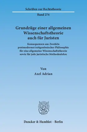 Adrian |  Grundzüge einer allgemeinen Wissenschaftstheorie auch für Juristen. | Buch |  Sack Fachmedien