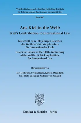Delbrück / Heinz / Odendahl |  Aus Kiel in die Welt: Kiel's Contribution to International Law | Buch |  Sack Fachmedien