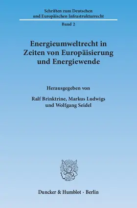 Brinktrine / Ludwigs / Seidel |  Energieumweltrecht in Zeiten von Europäisierung und Energiewende | Buch |  Sack Fachmedien