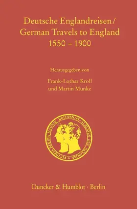 Kroll / Munke |  Deutsche Englandreisen - German Travels to England 1550–1900. | Buch |  Sack Fachmedien