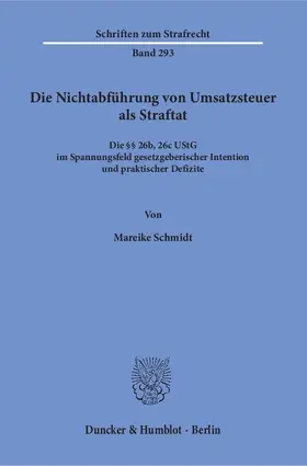 Schmidt |  Die Nichtabführung von Umsatzsteuer als Straftat | Buch |  Sack Fachmedien