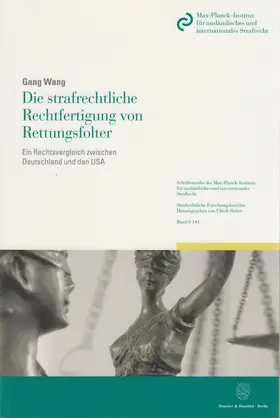 Wang |  Die strafrechtliche Rechtfertigung von Rettungsfolter | Buch |  Sack Fachmedien