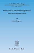 Langbauer |  Das Strafrecht vor den Unionsgerichten | Buch |  Sack Fachmedien