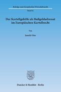 Otto |  Der Kartellgehilfe als Bußgeldadressat im Europäischen Kartellrecht | Buch |  Sack Fachmedien