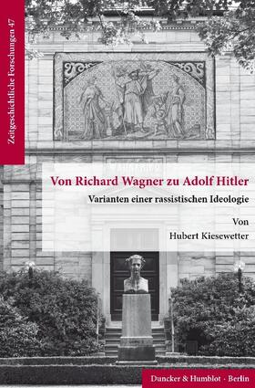 Kiesewetter |  Von Richard Wagner zu Adolf Hitler | Buch |  Sack Fachmedien