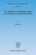 Ince |  Der Wegfall der Geschäftsgrundlage nach deutschem und türkischem Recht | Buch |  Sack Fachmedien