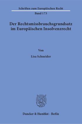 Schneider | Schneider, L: Rechtsmissbrauchsgrunds. im Europ. InsolvenzR | Buch | 978-3-428-14559-1 | sack.de