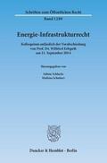 Schlacke / Schubert |  Energie-Infrastrukturrecht | Buch |  Sack Fachmedien