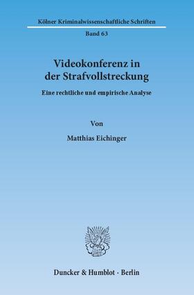 Eichinger |  Videokonferenz in der Strafvollstreckung | Buch |  Sack Fachmedien