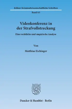 Eichinger |  Videokonferenz in der Strafvollstreckung | Buch |  Sack Fachmedien