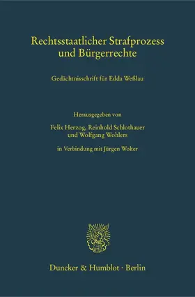 Herzog / Schlothauer / Wohlers |  Rechtsstaatlicher Strafprozess und Bürgerrechte | Buch |  Sack Fachmedien