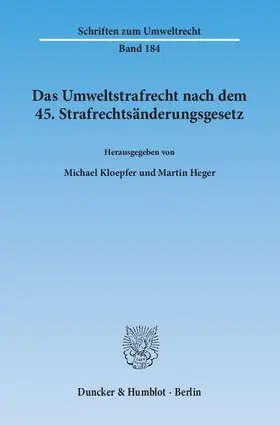 Kloepfer / Heger |  Das Umweltstrafrecht nach dem 45. Strafrechtsänderungsgesetz | Buch |  Sack Fachmedien