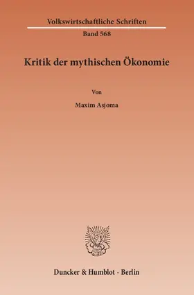 Asjoma |  Kritik der mythischen Ökonomie | Buch |  Sack Fachmedien