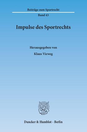 Vieweg | Impulse des Sportrechts | Buch | 978-3-428-14615-4 | sack.de